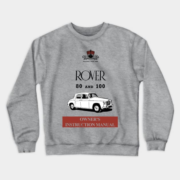 1959 ROVER 80 and 100 - owners handbook Crewneck Sweatshirt by Throwback Motors